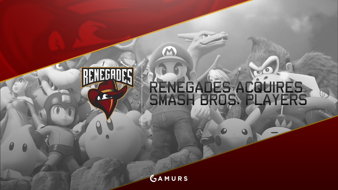 Renegades收购了Smash Bros.玩家