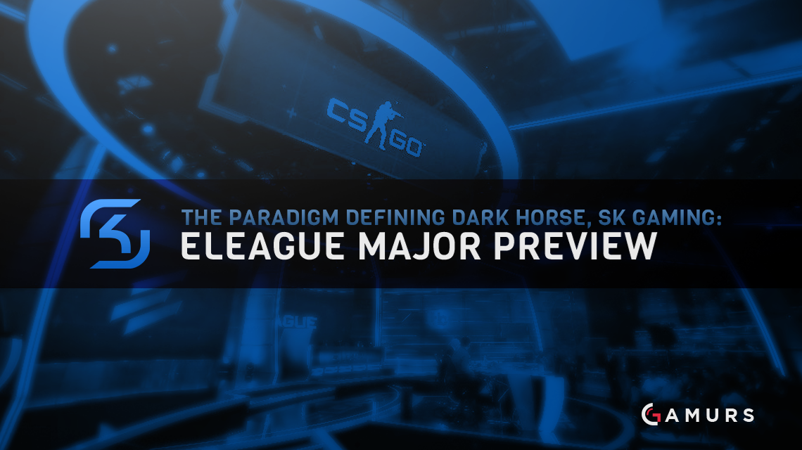 定义黑马的范式，SK游戏：Eleague Major预览