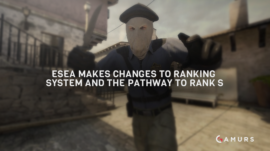 ESEA 对排名系统和排名 S 的途径进行了更改