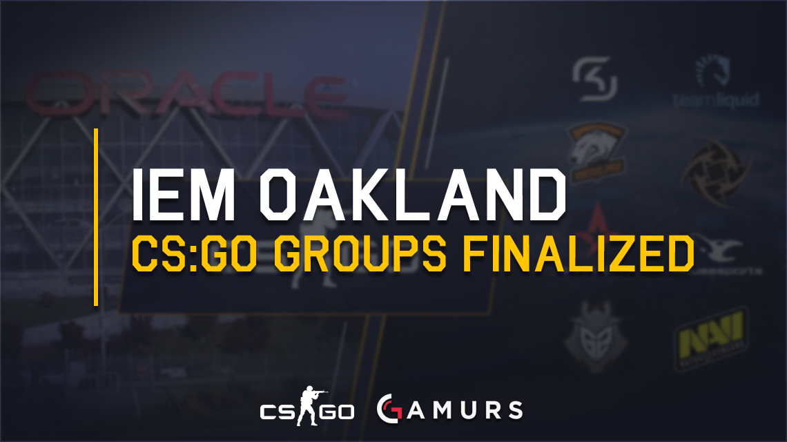 IEM Oakland CS：GO小组最终确定