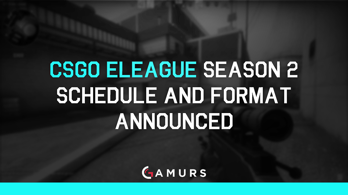 CS：Go Eleague第2季的時間表和格式宣布