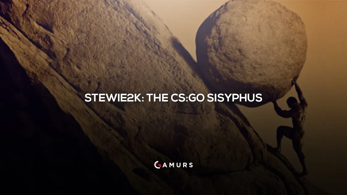 Stewie2k：CS：GO Sisyphus