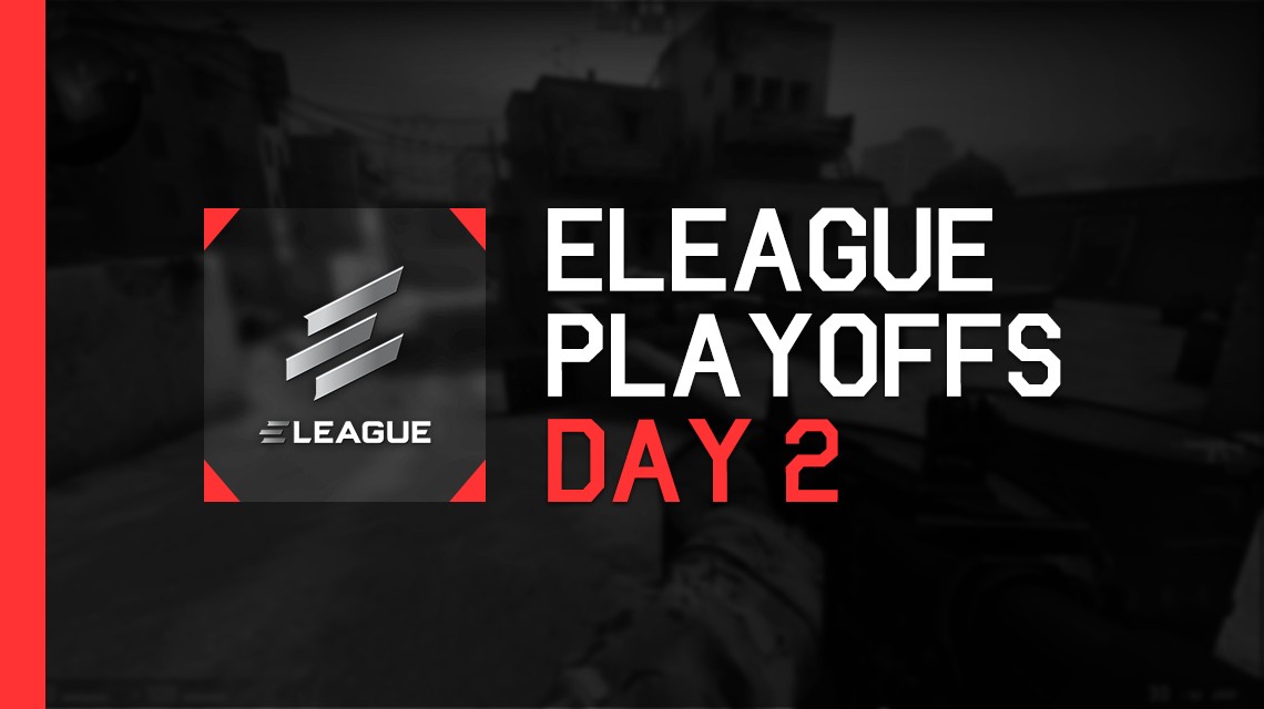 令人信服的胜利：ELEAGUE 季后赛第二天回顾