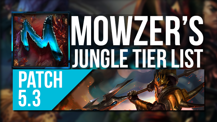 Mowzer的獨奏Q Jungle Tier列表5.3