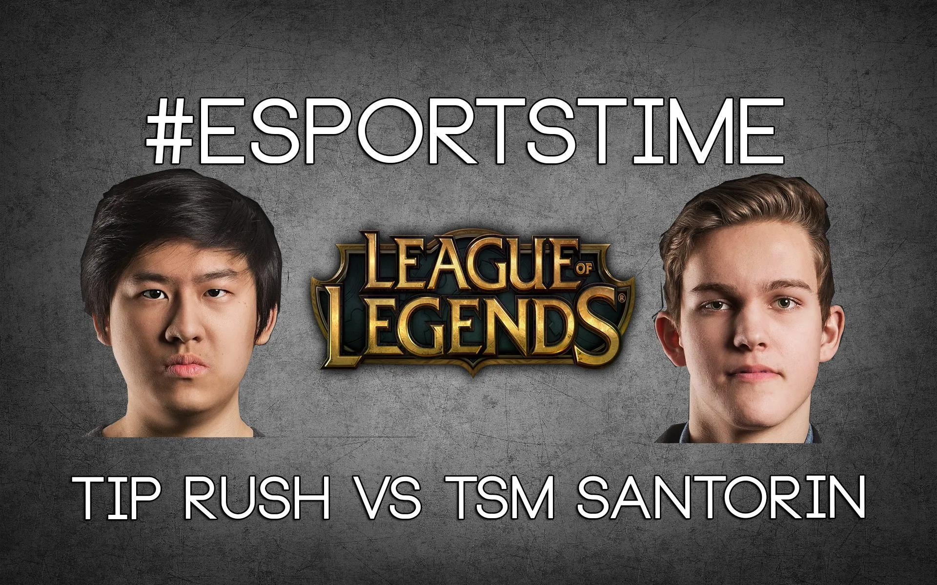 #EsportStime Tip Rush vs TSM Santorin