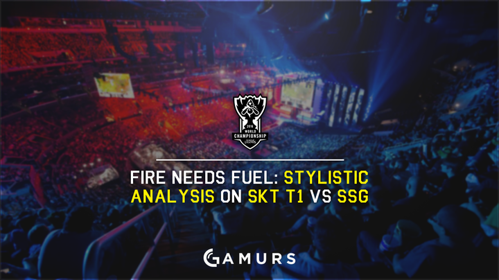 火需要燃料：SKT T1與SSG的風格分析