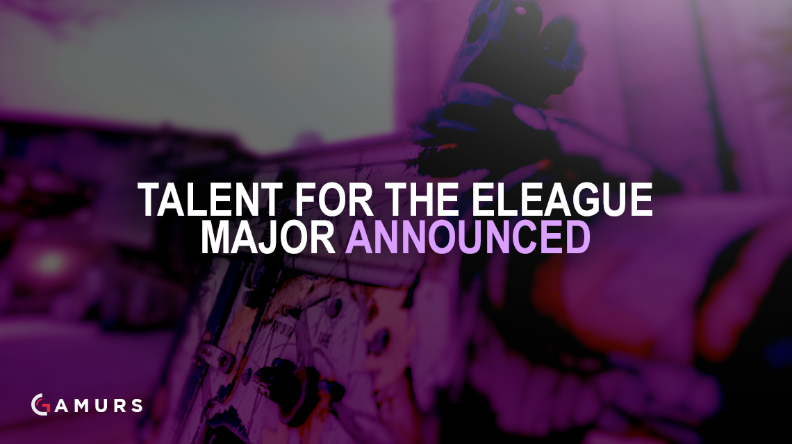 Eleague Major的人才宣布