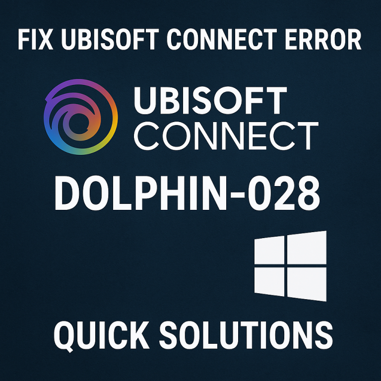 Fix Ubisoft Connect Error Dolphin 028 in Windows: Quick Solutions